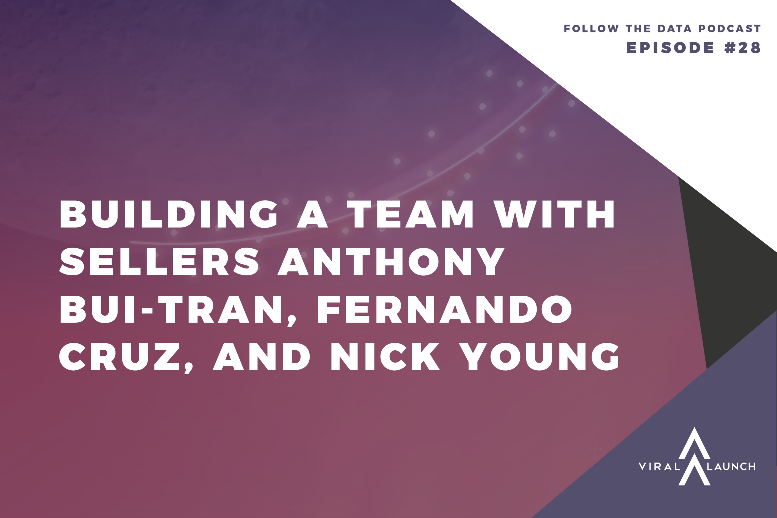 Building a Team with Anthony Bui-Tran Fernando Cruz and Nick Young