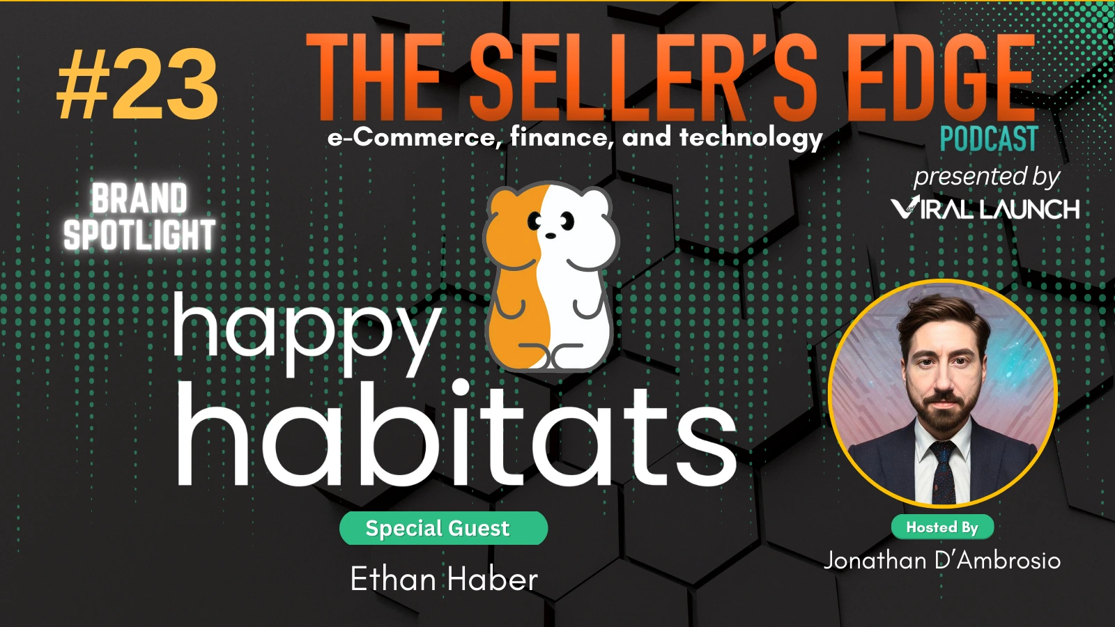 The sellers edge podcast. Episode #23 with Ethan Haber from Happy Habitats.