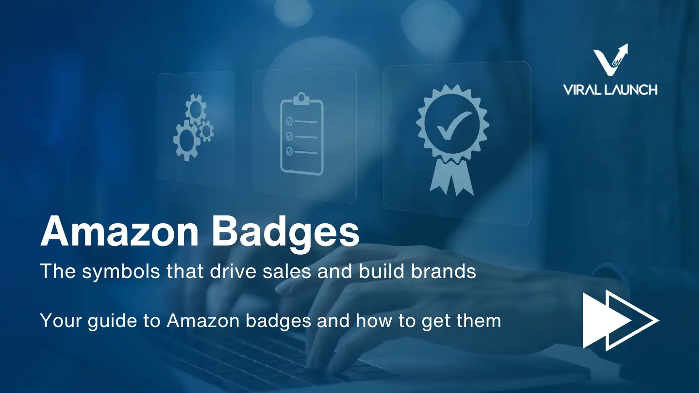 An image with text that says "amazon badges: the symbols that drive sales and build brands Your guide to amazon badges and how to get them"