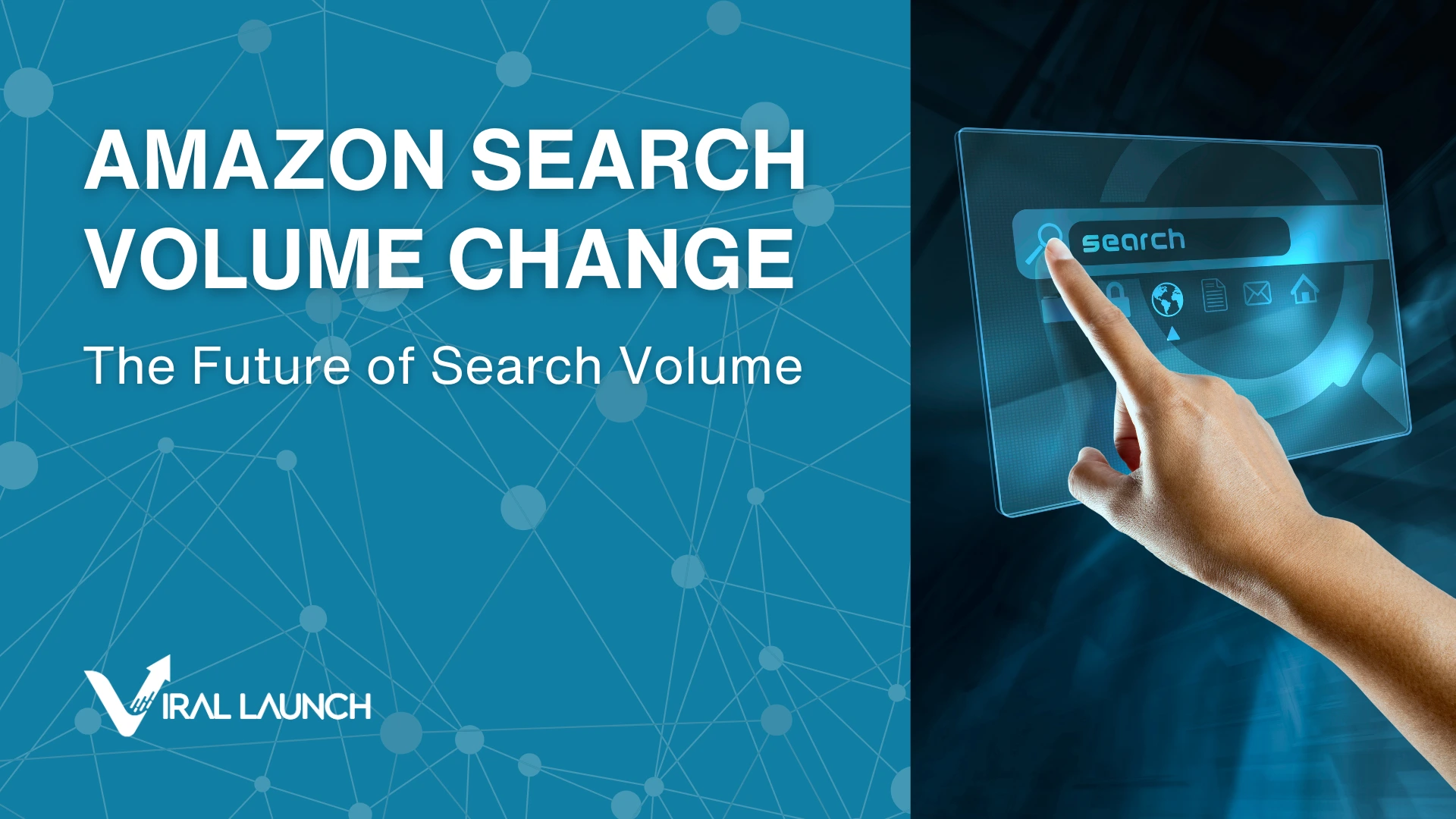 A graphic with the Viral Launch logo and text that says Amazon search volume change: the future of search volume.