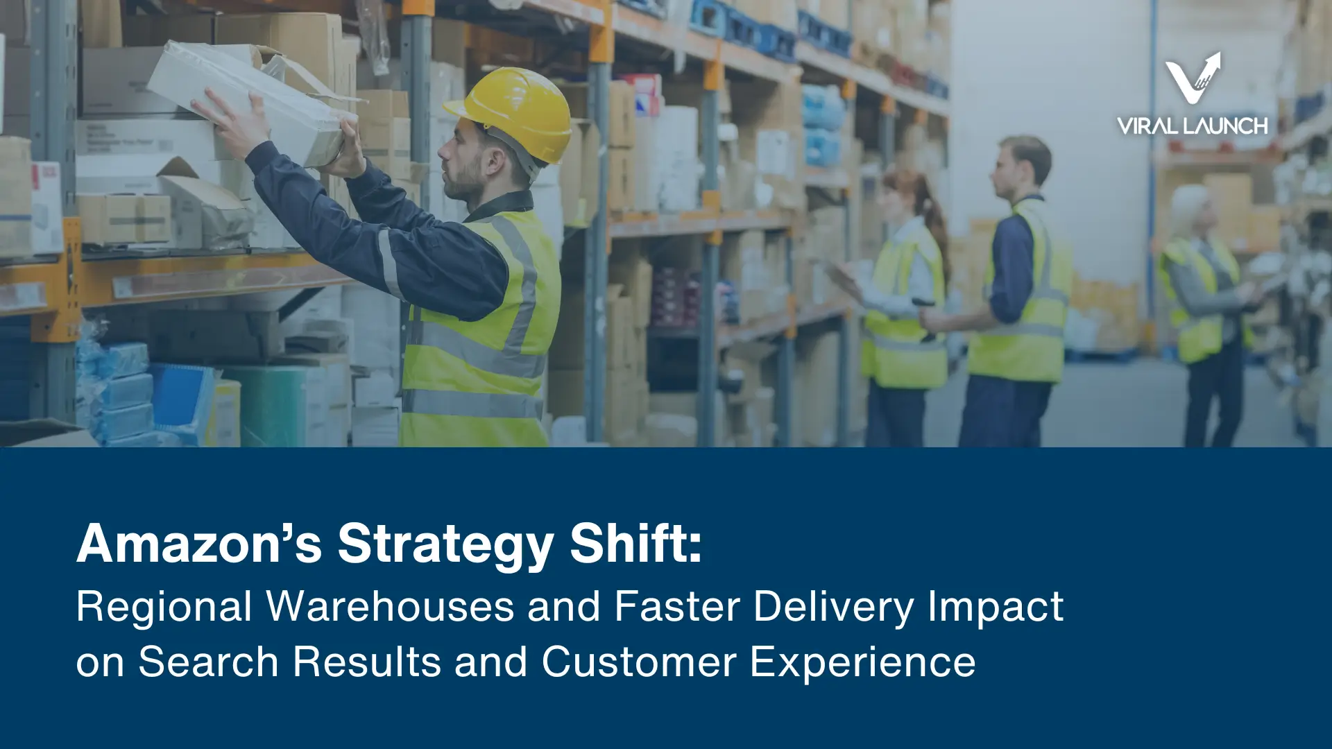 Amazon strategy shift: regional warehouses and faster delivery impact on search results and customer experience.