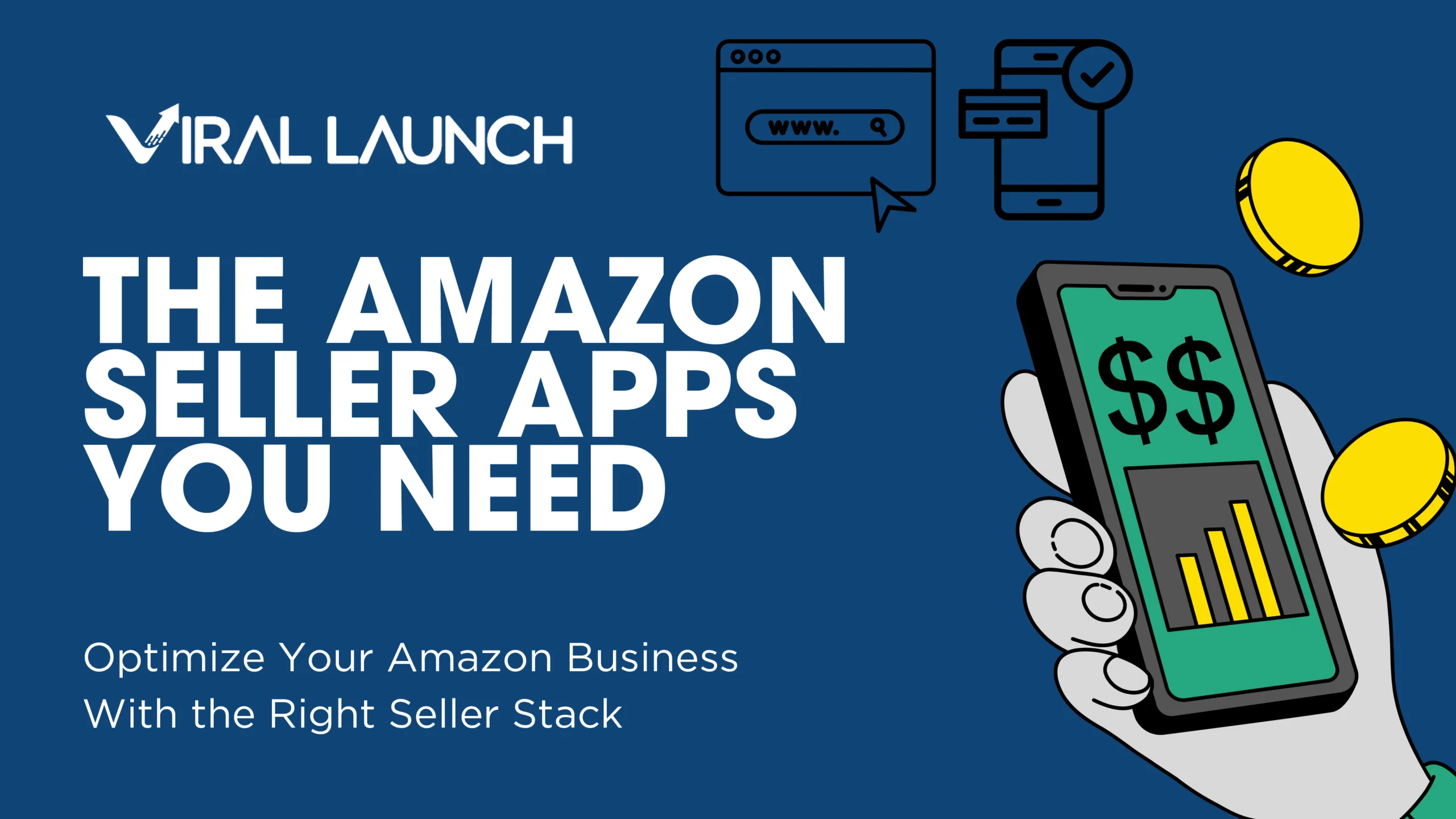 Amazon seller tools blog header by Viral Launch featuring mobile analytics, profit dashboard, and eCommerce icons on a blue background. Text reads: 'The Amazon Seller Apps You Need – Optimize Your Amazon Business With the Right Seller Stack'