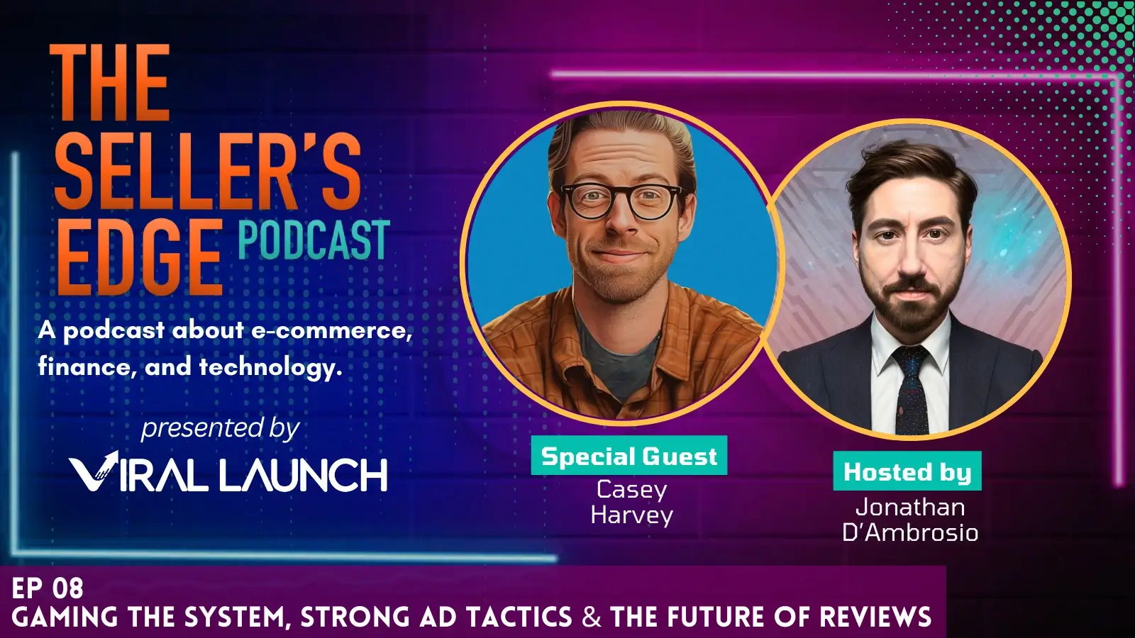 The Seller's Edge Episode 8 With Special Guest Casey Harvey