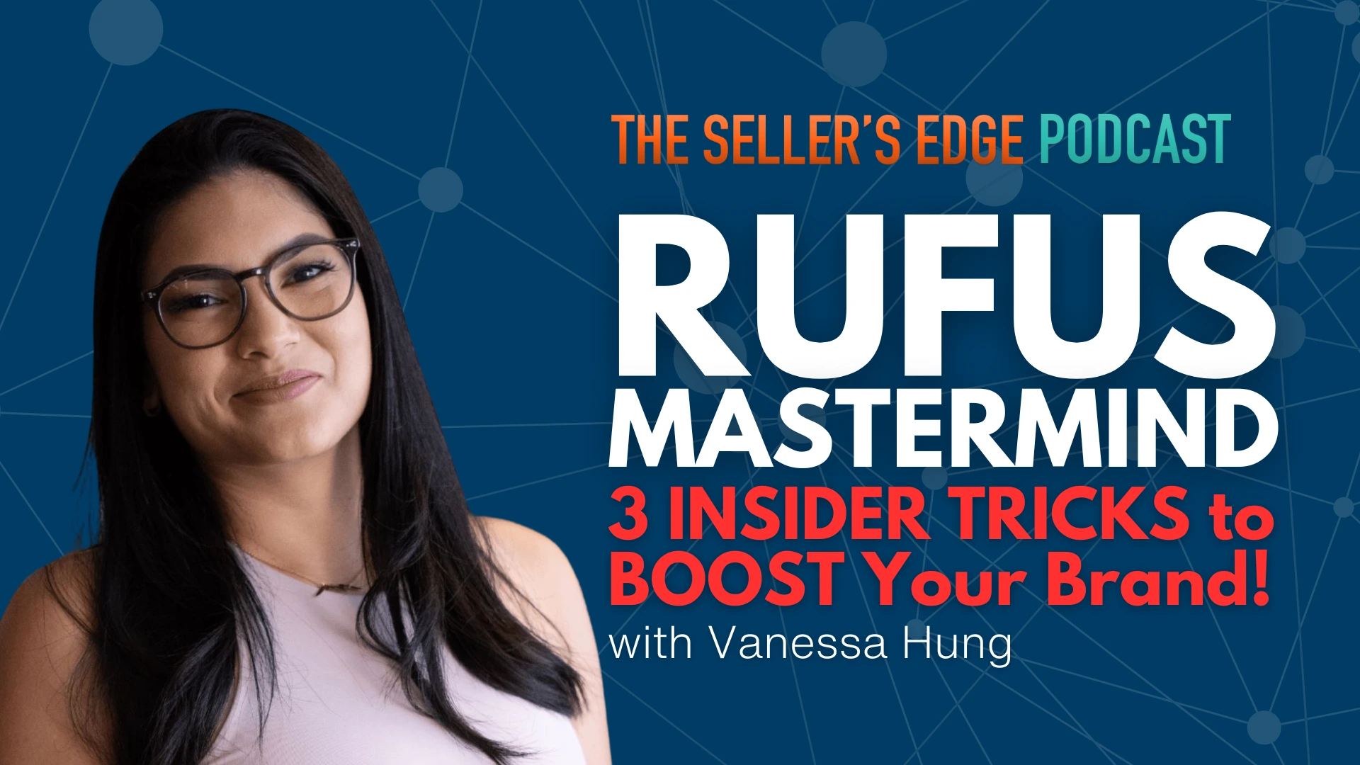 Special guest Vanessa Hung's featured image for the Seller's Edge podcast.